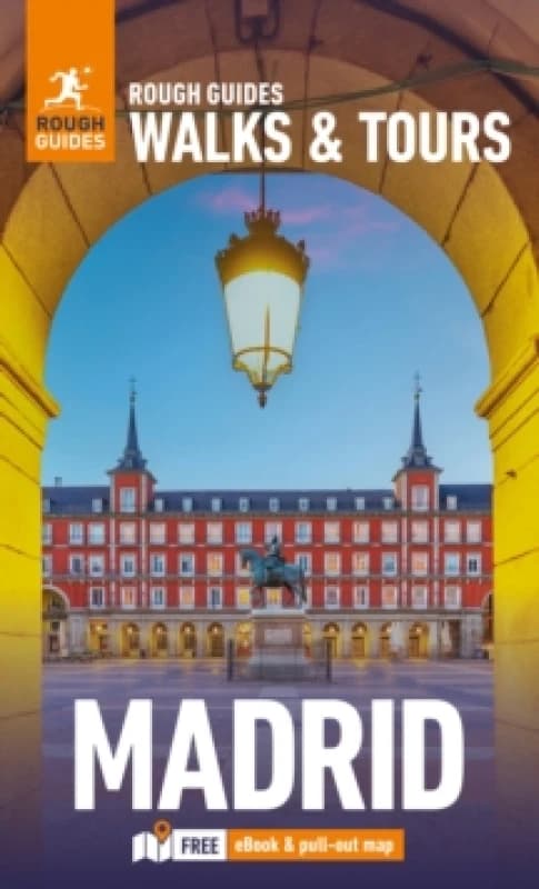 Rough Guides Walks and Tours Madrid: Top 15 Itineraries for Your Trip: Travel Guide with eBook Paperback / softback
