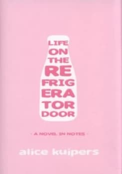 Life on the Refrigerator Door by Alice Kuipers Hardback