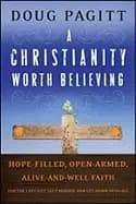 christianity worth believing hope filled open armed alive and well faith fo