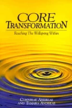 core transformation reaching the wellspring within