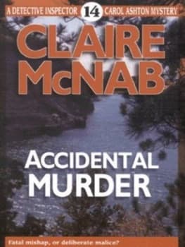 Accidental Murder by Claire Mcnab Paperback