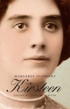 Kirsteen by Oliphant and Anne M Scriven and Association for Scottish Literary Studies Hardback