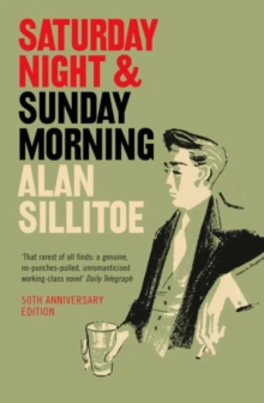 Saturday Night and Sunday Morning. Paperback. By Alan Sillitoe Books
