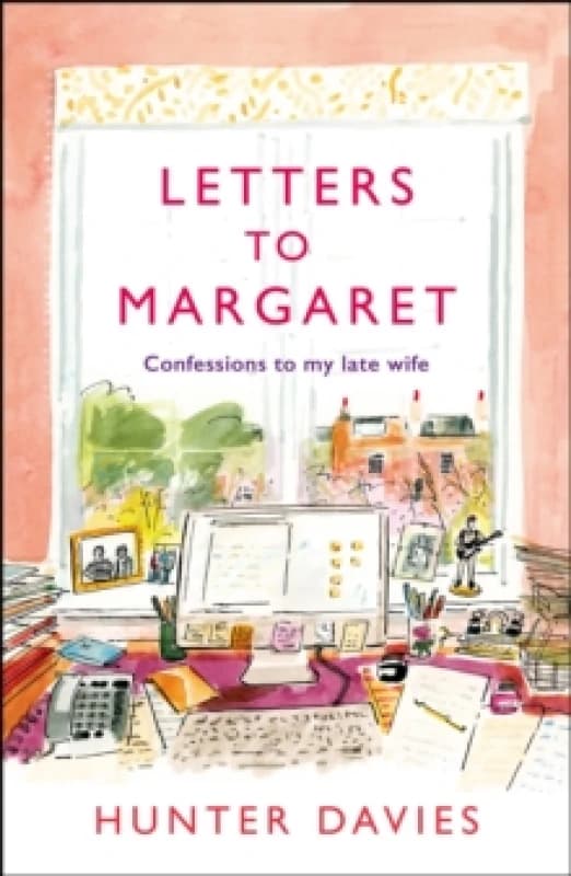 Letters to Margaret : Confessions to my Late Wife Hardback