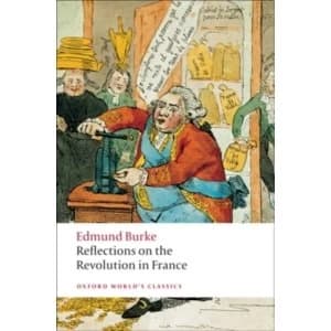 Reflections on the Revolution in France by Edmund Burke (Paperback, 2009)