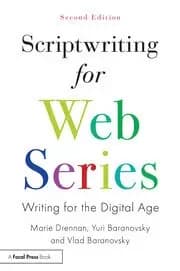 Scriptwriting for Web Series Writing for the Digital Age