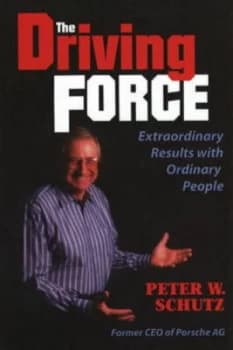 The Driving Force by Peter Schutz Hardback