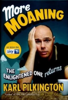 More Moaning by Karl Pilkington Hardback