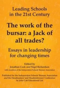 The Work of the Bursar by Jonathan Cook and Nigel Richardson and Independent Schools Bursars Association and Headmasters and Headmistres Paperback