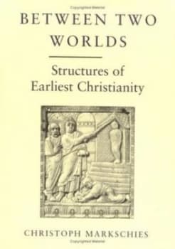 Between the Worlds by Christoph Markschies Paperback