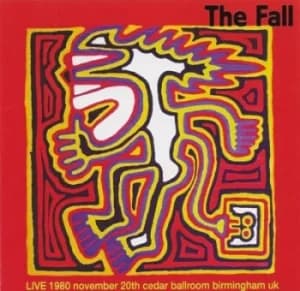 Live at the Cedar Ballroom Birmingham 1980 by The Fall CD Album