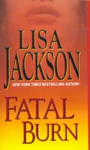 Fatal burn by Lisa Jackson