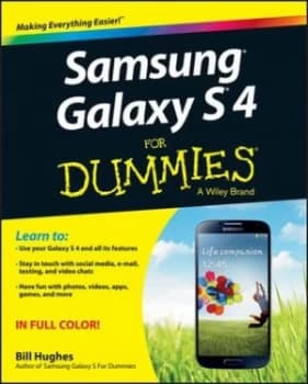 Samsung Galaxy S4 for dummies by Bill Hughes