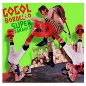 Gogol Bordello - Super Taranta CD