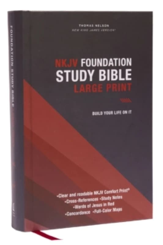 NKJV, Foundation Study Bible, Large Print, Hardcover, Red Letter, Comfort Print : Holy Bible, New King James Version Hardback