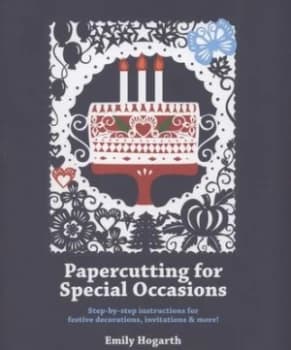 Papercutting for Special Occasions by Emily Hogarth Paperback