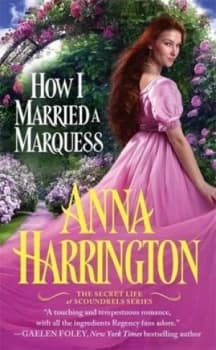 How I Married a Marquess by Anna Harrington Book