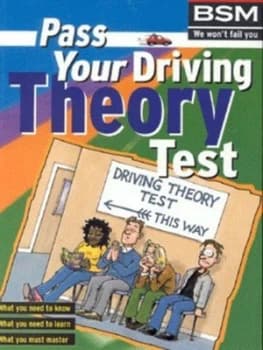 Pass Your Driving Theory Test by British School of Motoring Book
