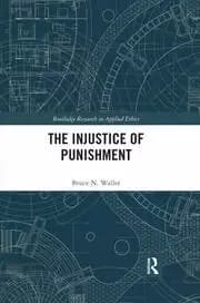 The Injustice of Punishment