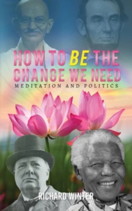 How to BE the Change We Need Paperback / softback