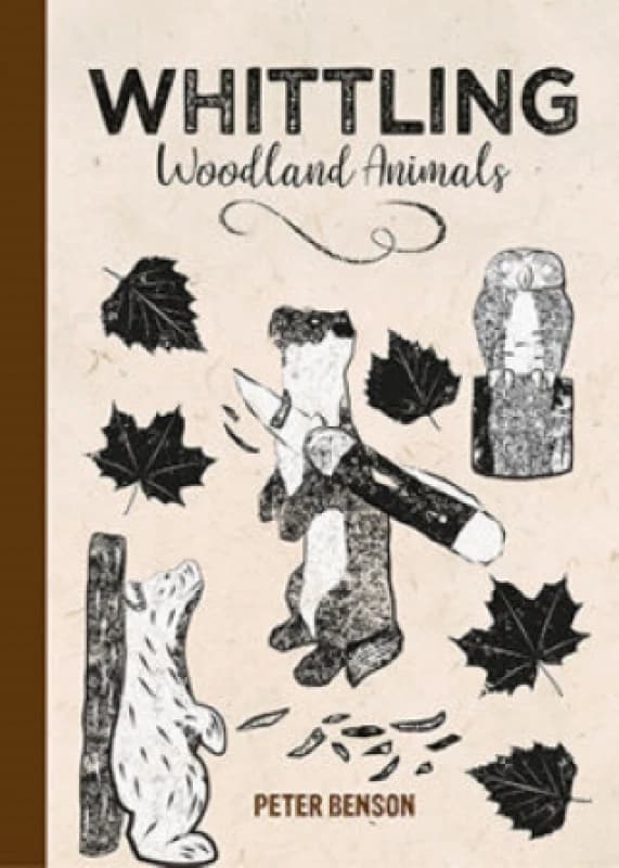 Whittling Woodland Animals Hardback