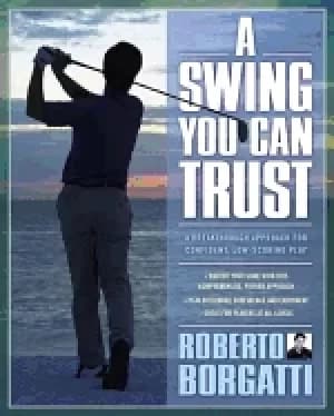 swing you can trust a breakthrough approach for confident low scoring play