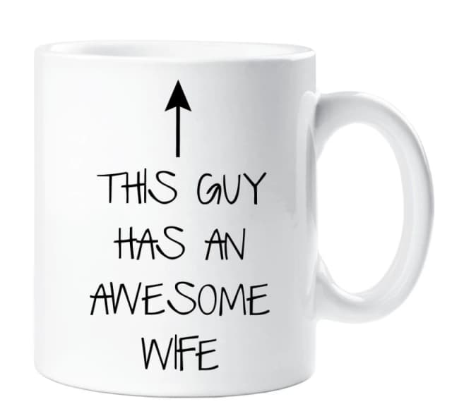 60 SECOND MAKEOVER This Guy Has An Awesome Wife Mug White male