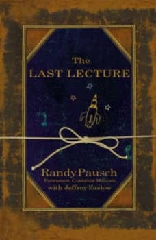 The Last Lecture by Randy Pausch Paperback