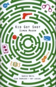 Kid Got Shot by Simon Mason Hardback