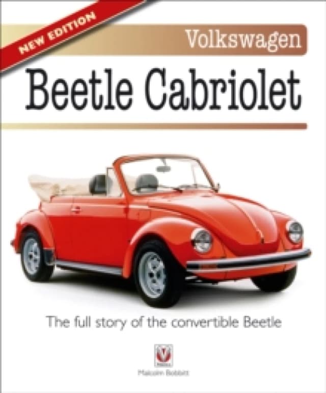 Volkswagen Beetle Cabriolet : the Full Story of the Convertible Beetle (New Edition) Paperback / softback