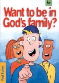 Want to Be in Gods Family by Paul Butler Paperback