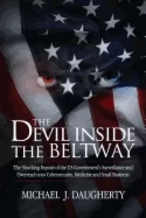 devil inside the beltway the shocking expose of the us governments surveill