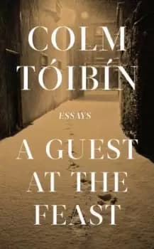 A Guest at the Feast by Colm TA³ibAn