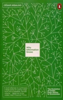 Why Information Grows by Csar Hidalgo Paperback