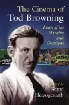 The cinema of Tod Browning by Bernd Herzogenrath