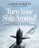 turn your ship around a workbook for implementing intent based leadership i