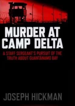 Murder at Camp Delta by Joseph Hickman Hardback