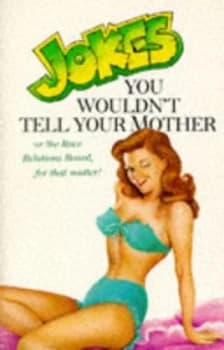 Jokes You Wouldnt Tell Your Mother by Mike Ross Paperback