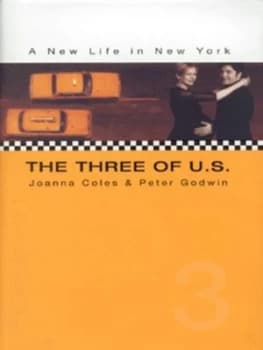 The Three of U.S by Joanna Coles and Peter Godwin Hardback