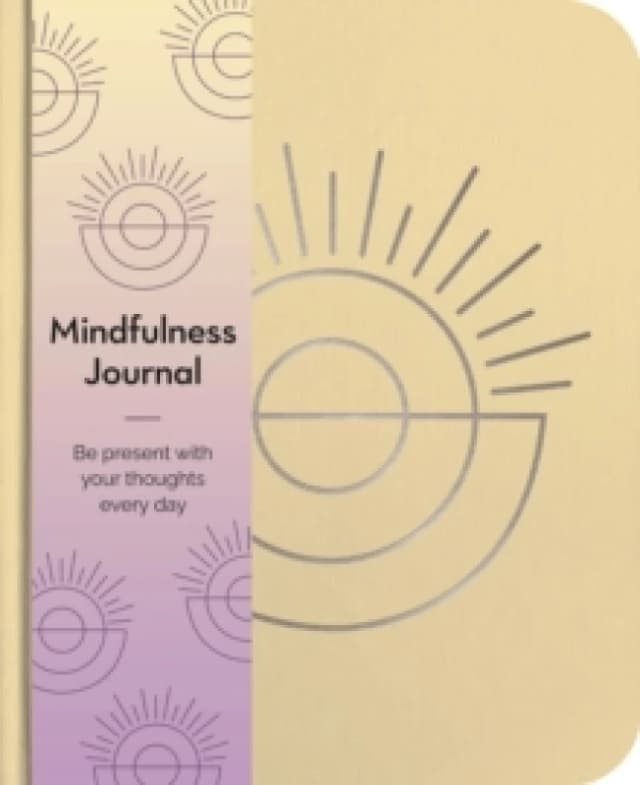 Mindfulness Journal : Be Present With Your Thoughts Every Day Paperback / softback