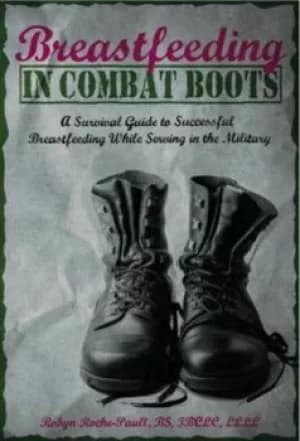 Breastfeeding in combat boots by R Roche-Paull