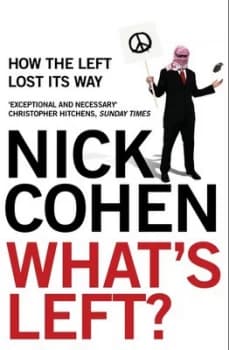 Whats Left by Nick Cohen Book