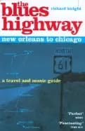 blues highway new orleans to chicago 2nd a travel and music guide