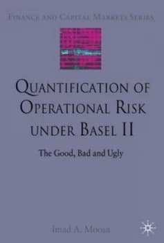 Quantification of Operational Risk under Basel Ii by I. Moosa Hardback