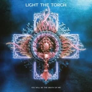 Light The Torch You will be the death of me CD multicolor
