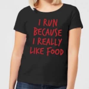 I Run Because I Really Like Food Womens T-Shirt - Black - 3XL - Black