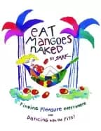 eat mangoes naked finding pleasure everywhere