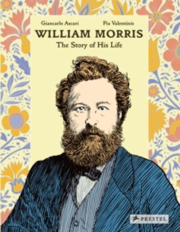 William Morris : The Story of His Life Hardback