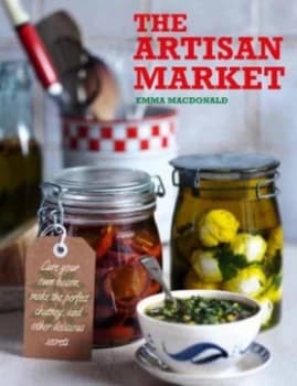 The Artisan Market by Emma Macdonald Hardback