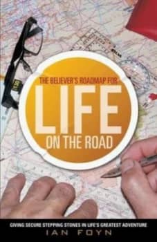 The Believers Roadmap for Life on the Road by Ian Foyn Paperback